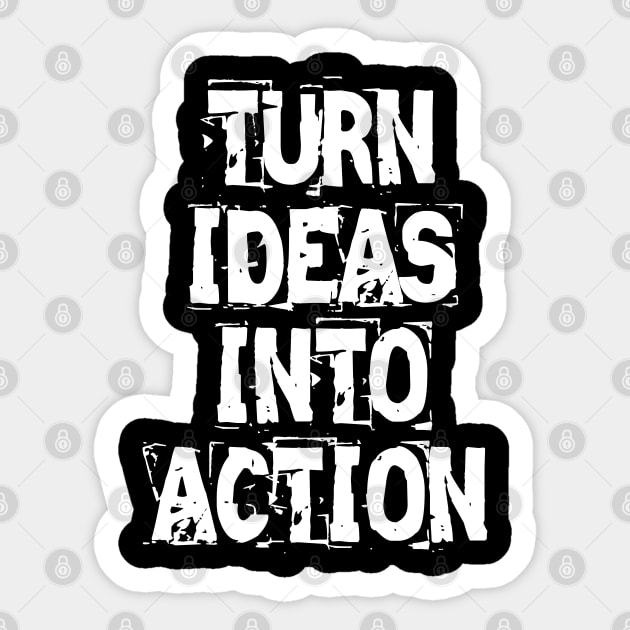 Turn Ideas Into Action Sticker by Texevod